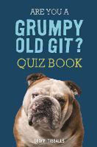 Picture of Are You a Grumpy Old Git? Quiz Book