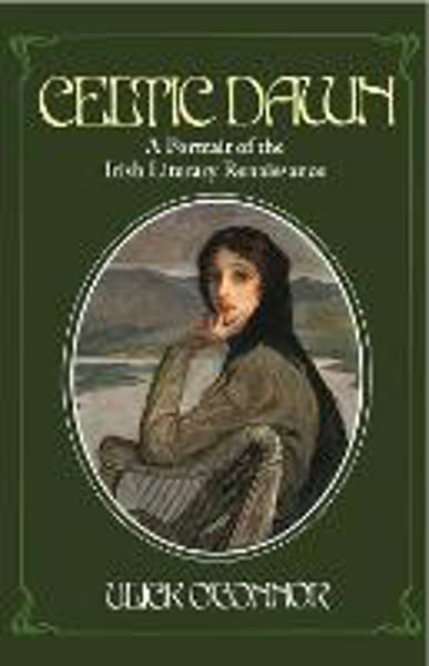 Picture of Celtic Dawn: A Portrait of Irish Literar