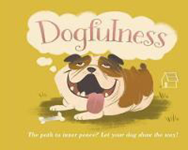 Picture of Dogfulness: The Path to Inner Peace