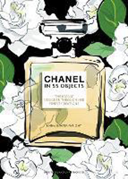 Picture of Chanel in 55 Objects: The Iconic Designe