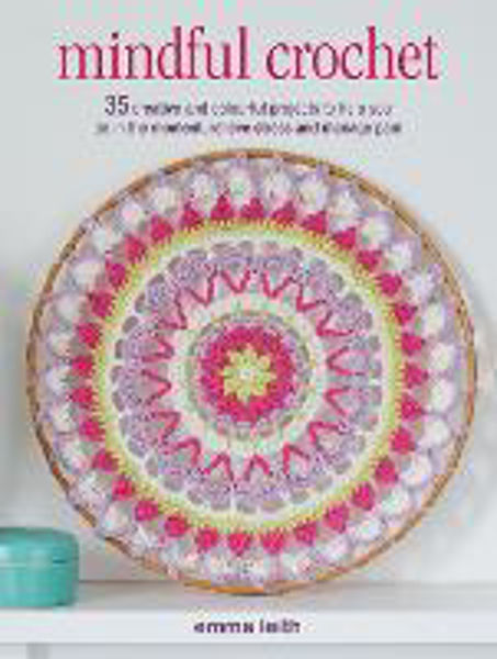 Picture of Mindful Crochet: 35 Creative and Colourf