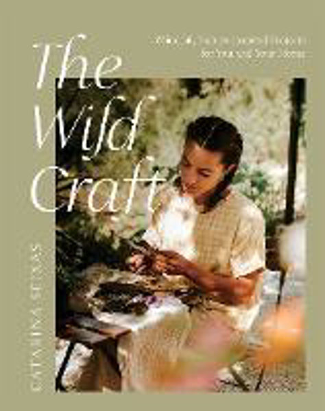 Picture of The Wild Craft: Mindful, Nature-Inspired