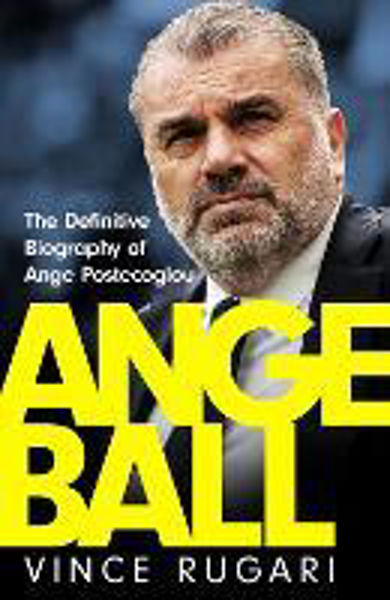 Picture of Angeball: The Definitive Biography of An